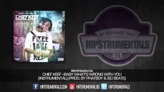 Chief Keef - Baby What's Wrong With You [Instrumental] (Prod. By Phatboy & ISO Beats) + DL