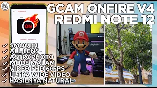 Google Camera GCam Onfire V4 Redmi Note 12 - SUPPORT 60FPS & NATURAL RESULTS!