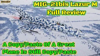 MiG-21bis Lazur-M Full Review - Should You Buy It? - The Old Champion Can Still Fight [War Thunder]
