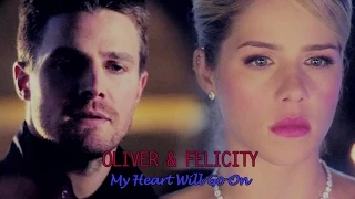 Oliver & Felicity | My Heart Will Go On