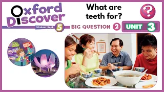 Oxford Discover 5 | Unit 3 | What are teeth for?