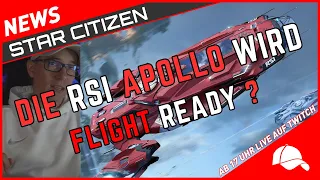 #Starcitizen #Ship Talk | Die RSI Apollo wird Flight-Ready ? | Medic Gameplay | Deutsch/Germany