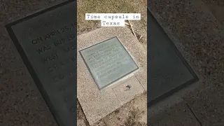 Time capsule in Texas!