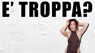 E' troppa?