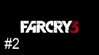 Прохождение FAR CRY 3   Часть 2 - Обучение: Радиовышка, охота, аванпост.