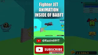 JET ANIMATION INSIDE OF BABFT!!!