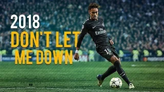 Neymar Jr ► Don't Let Me Down ● Skills & Goals ● 2018/19 | HD