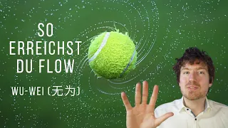 So erreichst du den Flow Zustand (Wu-Wei Prinzip)