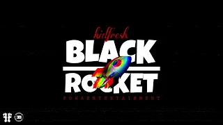 kidfresh - BLACK ROCKET (Official Audio)