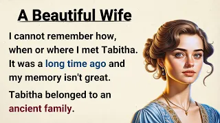 A Beautiful Wife ⭐ Learn English through Story Level 3 | Graded reader - English Audio Podcast