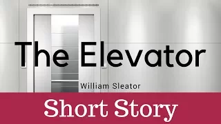 The Elevator - William Sleator