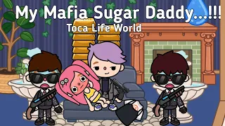 My Mafia Sugar Daddy 😱😈🤦🏻‍♀️🥀 | Toca Life World ✨ Sad Story 💗 | Toca Boca