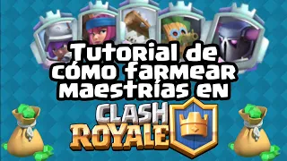 Tutorial de cómo farmear maestrías en Clash Royale 2023