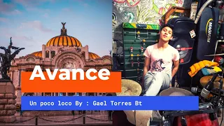 -Un poco Loco // Luis A. Jaramillo y Gael García // AVANCE // Drum cover Gael Torres Bt