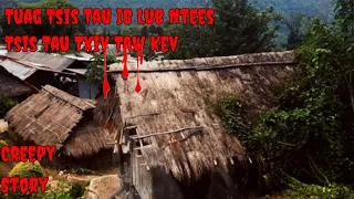 Creepy​ Story​ - Tuag Tsis Tau Ib Lub Ntees Tsis Tau Txiv Taw Kev 28-04-2024