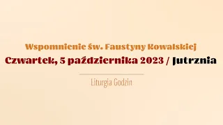 #Jutrznia | 5 października 2023 | Św. Faustyny Kowalskiej