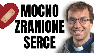 Mocno zranione serce | Remi Recław SJ