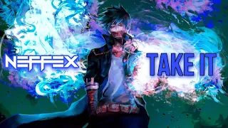 NEFFEX - Take It 🏋‍♂️ [Nightcore + Reverb]