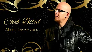 Cheb Bilal - Basitni Ya Glabi 2007