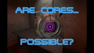 [SFM] Portal/2 Cores: Are They Possible?