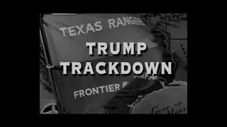 Trump Trackdown - The End of a Con