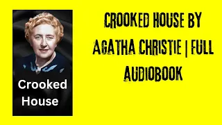 Crooked House by Agatha Christie | Full audiobook