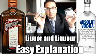 Difference between Liquor & Liqueur.  Easy explanation!!!