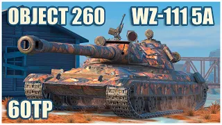 60TP, WZ-111 model 5A & Object 260 • WoT Blitz Gameplay