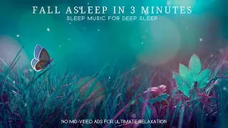 Fall Asleep In 3 Minutes 🌙 Sleep Music for Deep Sleep