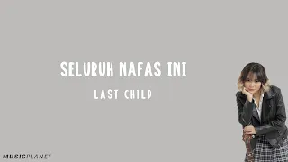 Seluruh Nafas Ini - Last Child (Lirik Lagu Cover by Tami Aulia)