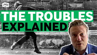 What were The Troubles? | Northern Ireland spotlight