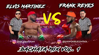Frank Reyes Vs Elvis Martinez - "Bachata Que Hacen LLorar" Vol 3 Mix 2021 (Dj Anthony Vs Dj Sofoke)
