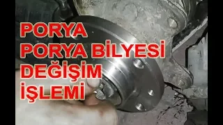 Porya ve Porya Bilyası Değişim İşlemi  | Teker Rulmanı | Aks Bilyası