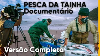 How is the tradition of TAINHA FISHING in Florianópolis SC- Documentary Full version