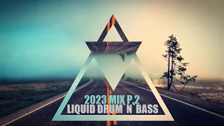 Liquid Drum and Bass 2023 part 2