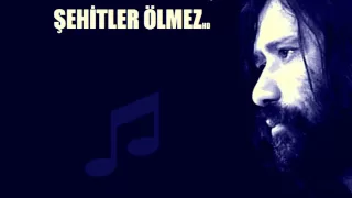 ŞEHİTLER ÖLMEZ - Osman Öztunç