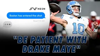 Why Patriots Need To Be Patient With Drake Maye: Boston Has Entered The Chat Ep. 1