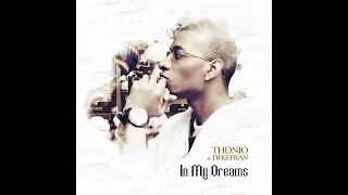 Thonio & Dj Kefran - In My Dreams (EP)