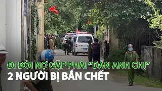 Đi đòi nợ gặp phải “Dân anh chị” 2 người bị B.Ắ.N CH.Ế.T| VTC14