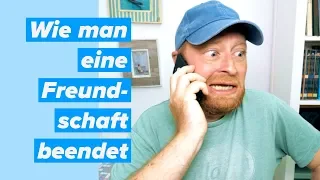 Wie man eine Freundschaft beendet — Doktor Allwissend