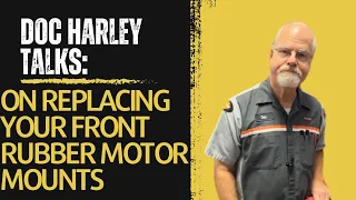 Doc Harley Talks: Replacing you Touring Machine's Front Rubber Motor Mount