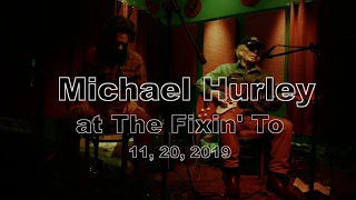 Michael Hurley at The Fixin' To  11, 20, 2019 -Full Set