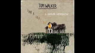 Tom Walker - Leave A Light On (1 HOUR VERSION)