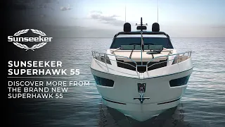 The NEW Sunseeker Superhawk 55