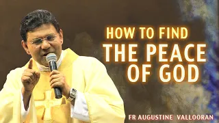 How to find the PEACE of God? | Fr. Augustine Vallooran VC | Couples Retreat @ Divine