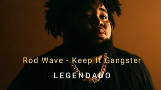 Rod Wave - Keep It G (Legendado/Tradução)