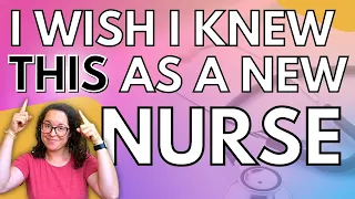 What I Wish I Knew As A New Nurse | Does it get better?