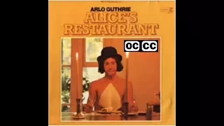 Alice's Restaurant - Original 1967 Recording  - open captioned