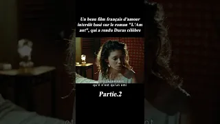 Un beau film français d'amour interdit basé sur le roman "L'Amant", qui a rendu Duras célèbre#film