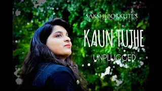 Kaun Tujhe Unplugged | Cover by Sakshi Borkute | Female Version | SSR